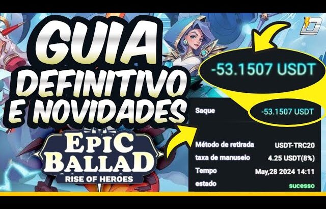 EPIC BALLAD NFT GUIA DEFINITIVO COMPLETO + NOVIDADES JOGO/APP GRATIS PAGANDO NO PIX – PLAY TO EARN