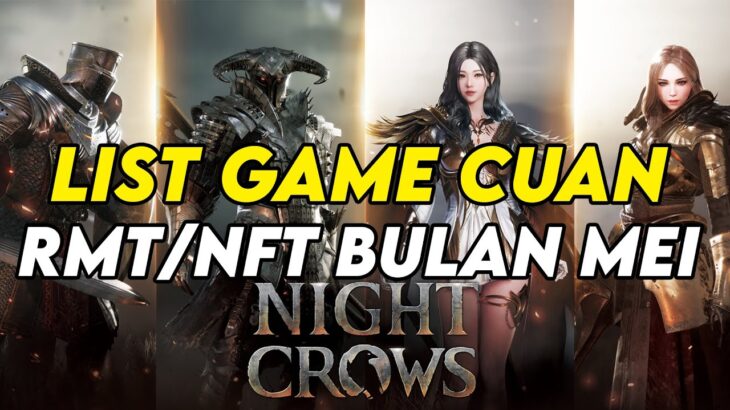 LIST GAME CUAN RMT/NFT BULAN MEI ! !