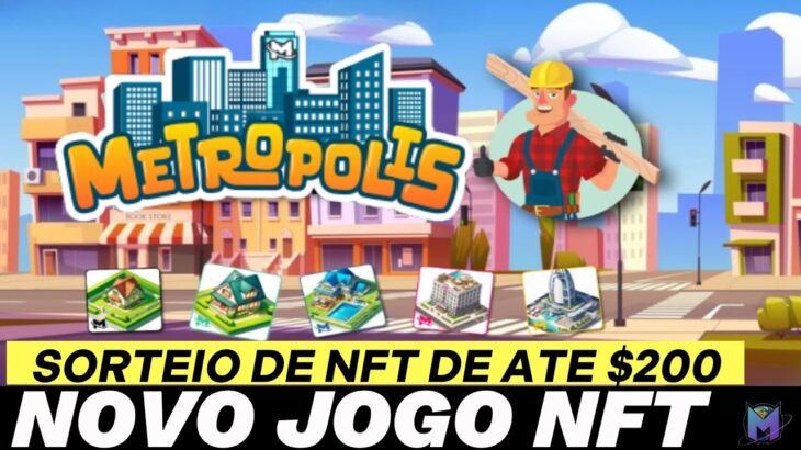 NOVO JOGO NFT | PRE VENDA | SORTEIO | AIRDROP | Metropolis