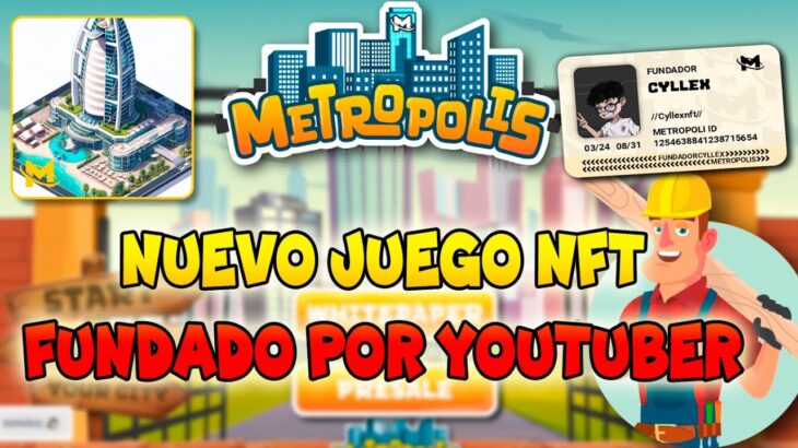 NUEVO JUEGO NFT FUNDADO POR YOUTUBER | METROPOLIS NFT GAME 2024