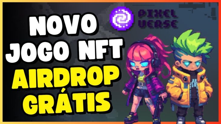 PIXELVERSE – NOVO JOGO NFT COM AIRDROP POTENCIAL GIGANTE