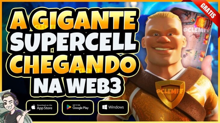 Supercell investe em Jogo NFT e está mais Próxima da Web3 – Jogo NFT Mobile Grátis e Pagando – P2E