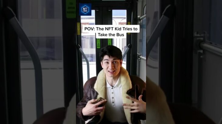 The NFT kid tries to take the bus…