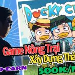 Ducky City: Đỉnh Cao Game NFT Xây Dựng Thành Phố Free-to-Earn | Game Nông Trại, Câu Cá Kiếm Tiền