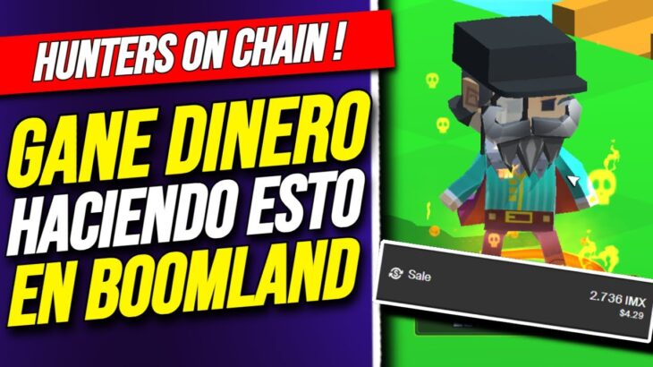 Esto hago para GANAR DINERO en BOOMLAND ! Nuevo JUEGO NFT del momento Hunters On Chain !