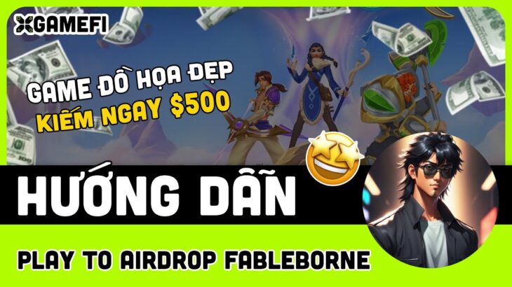 Game NFT Fableborne | Hướng dẫn Play To Airdrop Fableborne đấu Boss kiếm $500 – X GameFi