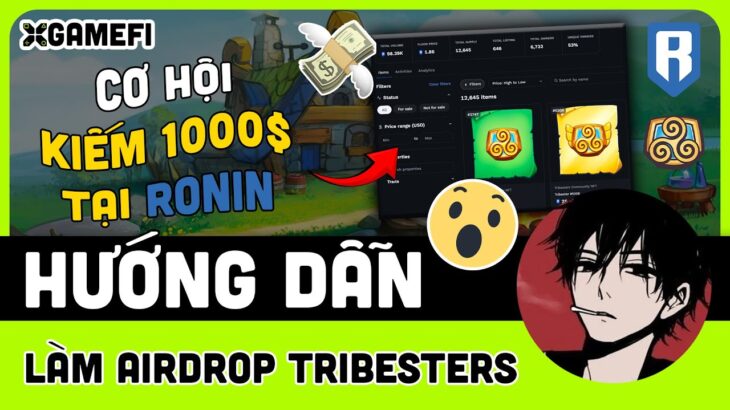 Game NFT Tribesters | Hướng dẫn làm Airdrop cơ hội kiếm 1000$ trên hệ Ronin – X GameFi