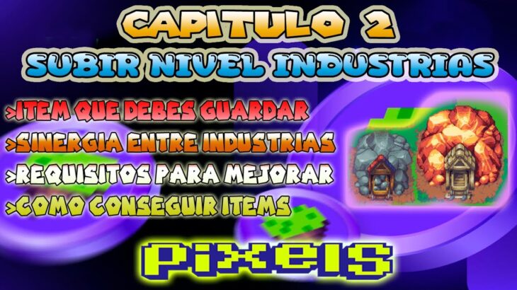 😮INDUSTRIAS MAS NECESARIA Y SUBIRLAS DE NIVEL📈 | PIXELS NFT GAME 2024