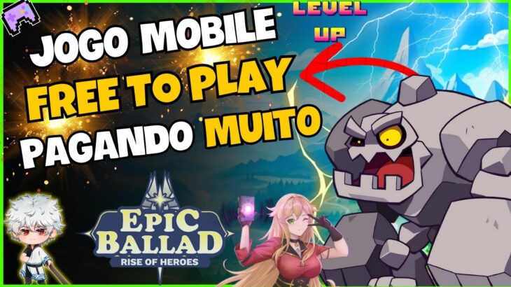 ⚔️ JOGO NFT GRÁTIS – PAGANDO MUITO – EPIC BALLAD – JOGO FREE TO PLAY