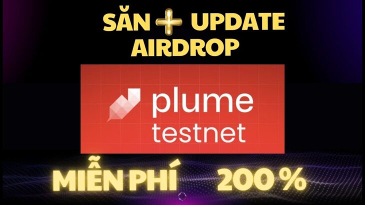 Kèo airdrop Plume Network – Đúc NFT xịn miễn phí