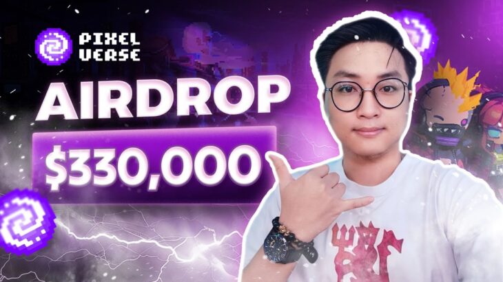 NFT Game Pixelverse | Hướng Dẫn Chơi PixelTap Kiếm $330,000 Miễn Phí