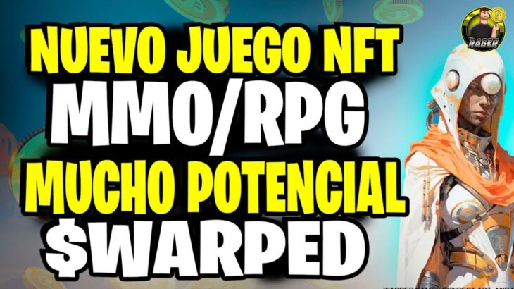 🚀 NUEVO JUEGO NFT MMORPG CON MUCHO POTENCIAL 💥 $WARPED TOKEN 💥 TUTORIAL PASO A PASO 🚀 WARPED GAMES