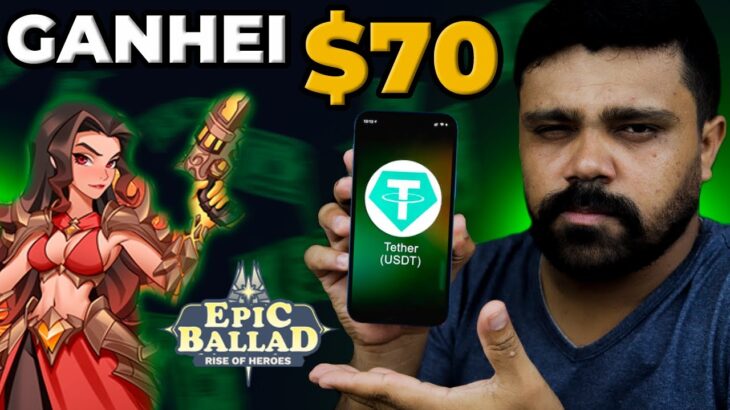 🔥URGENTE GANHE DÓLAR USDT COM NOVO JOGO NFT EPIC BALLAD RISE OF HEROES, GANHEI R$70,00 USDT