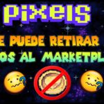 😱¿ADIOS MARKETPLACE? 😡¿NO SE PUEDE RETIRAR TOKEN? | PIXELS NFT GAME 2024