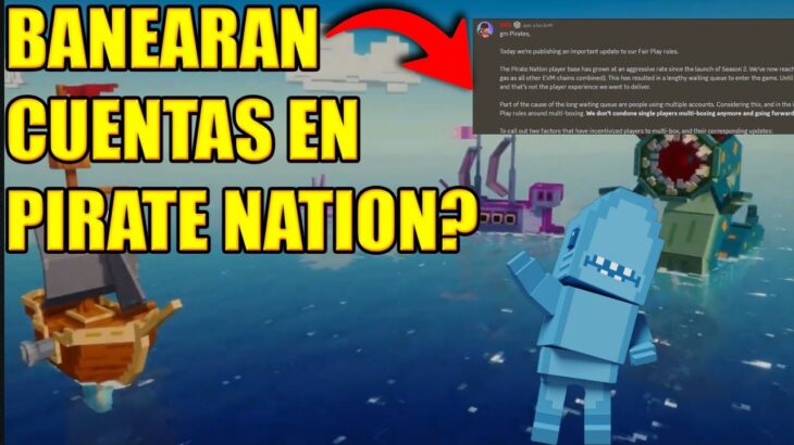 ❗BAN MASIVO? PARA LAS MULTICUENTAS | JUEGO NFT FREE TO PLAY 2024 PAGANDO PIRATE NATION