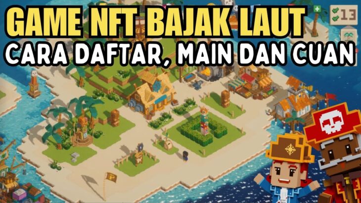 Cara Daftar, Main dan Cuan Game NFT Pirate Nation | Sesepuh NFT