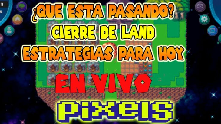 😎ESTRATEGIAS NOTICIAS Y MAS COSAS IMPORTANTES| PIXELS NFT GAME 2024