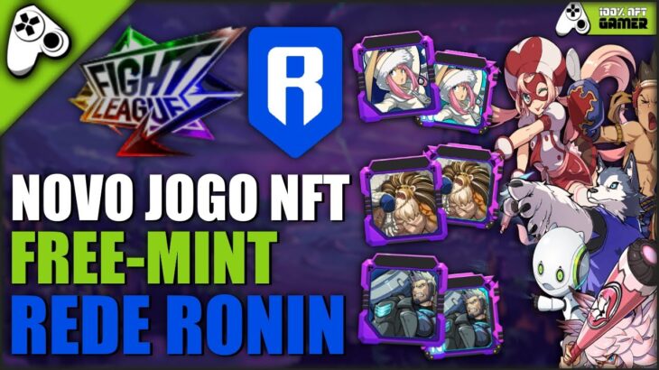 FIGHT LEAGUE – COMO PARTICIPAR DO FREE-MINT NOVO JOGO NFT NA REDE DA RONIN