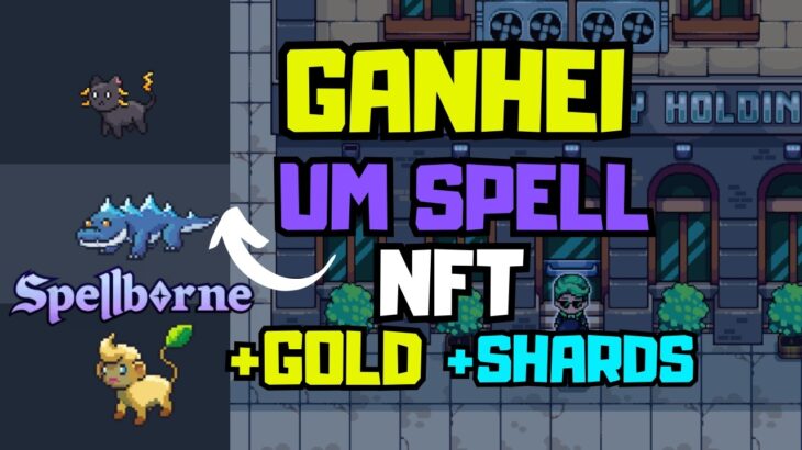 GANHEI MINHA PRIMEIRA NFT (R$ 977,27 ) NO JOGO SPELLBORNE – DICAS PARA PEGAR +GOLD +SHARDS E A NFT