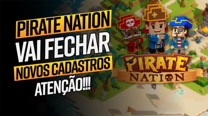 Jogo NFT Pirate Nation vai ENCERRAR novos cadastros PEGUE SUA KEY AQUI