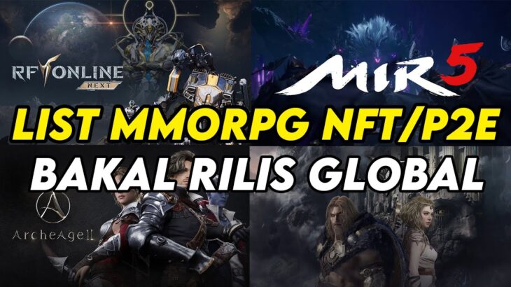 LIST MMORPG NFT/P2E YANG WAJIB KALIAN TUNGGU RILIS DI GLOBAL ! !