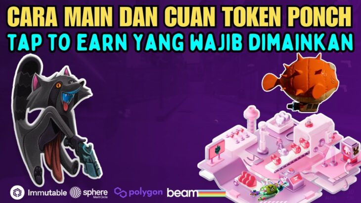 Mainkan Sekarang !! Game NFT Tap To Earn Ponchiqs – Cara mendapatkan Token PONCH | Sesepuh NFT