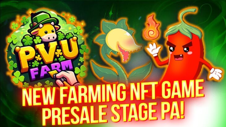 NEW FARMING NFT GAME – GIVEAWAY – Presale Stage pa ito – PVU Farm Review