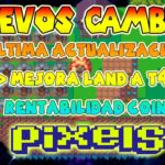 😑NUEVOS CAMBIOS | RENTABILIDAD COINS🤑 | PIXELS NFT GAME 2024