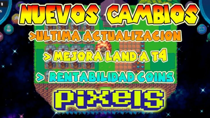 😑NUEVOS CAMBIOS | RENTABILIDAD COINS🤑 | PIXELS NFT GAME 2024