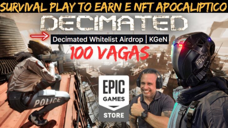 PESSOAL! 100 VAGAS NA WHITELIST! NOVO SURVIVAL NFT E PLAY TO EARN  PÓS-APOCALIPITCO –  DECIMATED