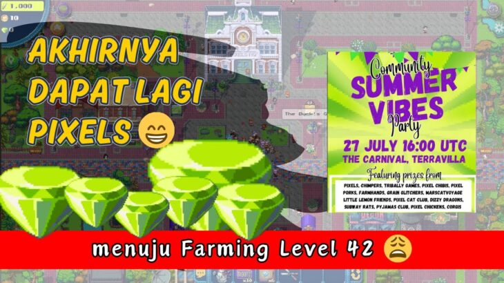 Pemula Game NFT – Pixels Lagi 💎😁 Leveling Up Farming | Community Event Pixels Summer Vibes