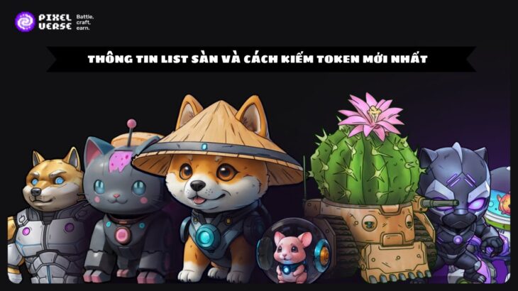 Pixelverse | Game NFT play to earn  – nuôi thú kiếm token cực đơn giản ( #5 update list token)