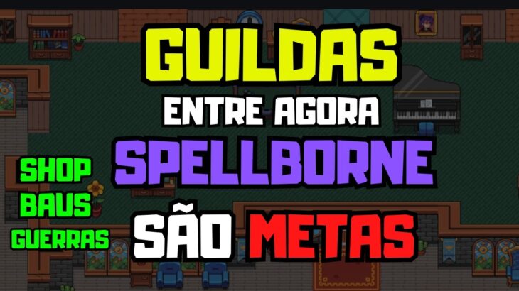 SPELLBORNE NFT AS GUILDAS SERÃO METAS NO JOGO – TOKEN – MINI GAME – BAUS DA GUILDA #SPELLBORNE