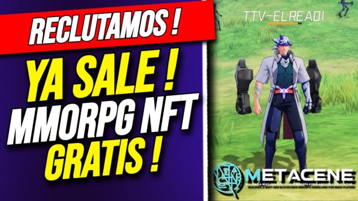 URGENTE: YA SALE METACENE ! Mejor JUEGO NFT MMORPG GRATIS PC/MOBIL! Gana ITEMS EXCLUSIVOS !