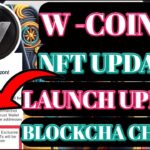 W-Coin Launching Update। W-Coin Wallet Update। W-Coin NFT Update  । W-Coin Mining ।