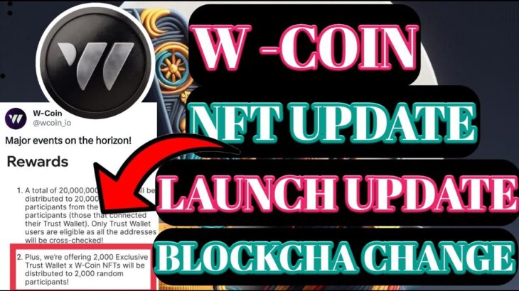 W-Coin Launching Update। W-Coin Wallet Update। W-Coin NFT Update  । W-Coin Mining ।