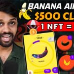 🍌 Banana Airdrop Claim – $500 SELL NFT 🤑 | How to Earn Banana Tokens 🪙