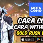 Cara Cuan dan Withdraw di Event Gold Rush Game NFT Metacene!