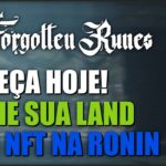 FORGOTTEN RUNIVERSE – JOGO NFT GRATUITO NA RONIN GANHE SUA LAND + NFTS TOTALMENTE DE GRAÇA