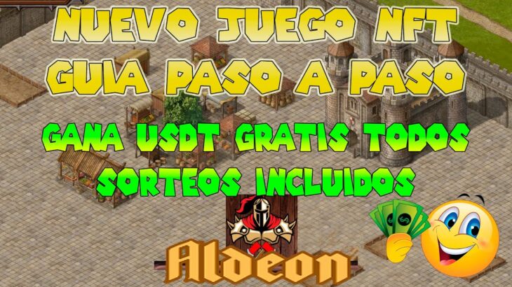 🤑GANA USDT GRATIS 💰NUEVO JUEGO NFT 👍GUIA COMPLETA | ALDEON ONLINE 2024