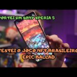 IMPORTEI UM SONY XPERIA 5 MARK V E TESTEI JOGO NFT BRASILEIRO! EPIC BALLAD RISE OF HEROES É LEGAL D+