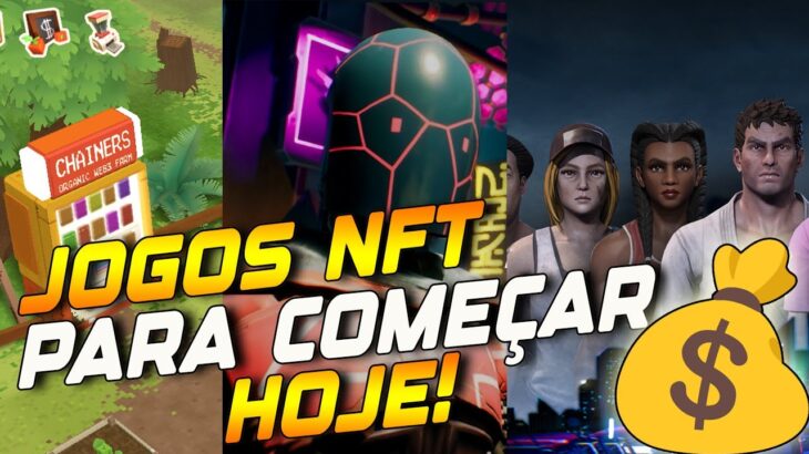 JOGOS NFT  PARA VOCÊ COMEÇAR HOJE E VÃO TE PAGAR