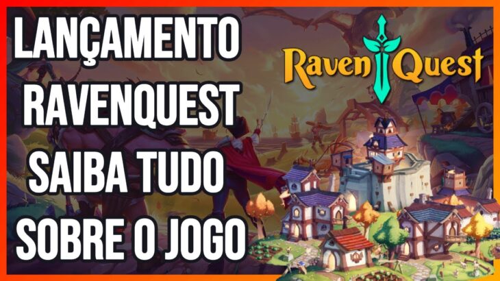 Lançamento RAVENQUEST, Saiba tudo sobre o jogo !!!!! Novos Jogos nft, e lançamentos !