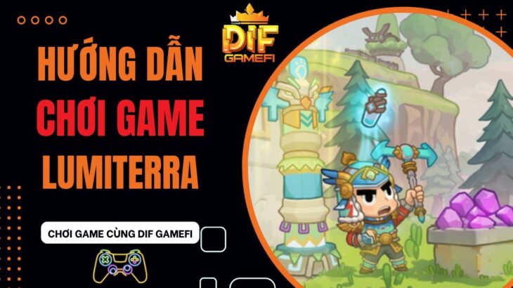 [Lumiterra] Hướng Dẫn Chơi Game Lumiterra Cho Người Mới | NFT Game