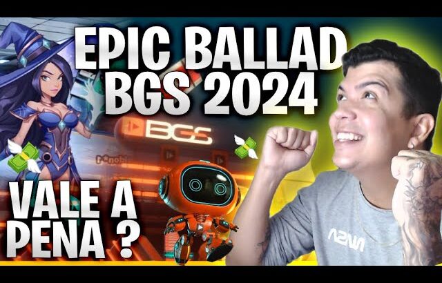 MAIOR JOGO NFT DE 2024? EPIC BALLAD CONFIRMADO NA BGS – JOGO NFT GRATIS