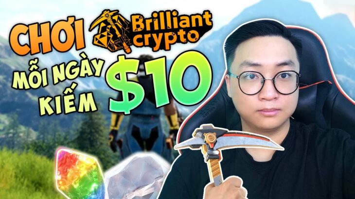 NFT Game Brilliantcrypto | Kiếm $10/ Ngày Hoàn Toàn Miễn Phí