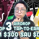 NFT Game | Top 3 Game Tap – To – Earn tiềm năng Airdrop $100 / Ví Sau $DOGS