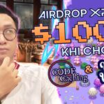 NFT Game XPLA | 2 Sự kiện Airdrop Kiếm $100/ tuần với XPLA