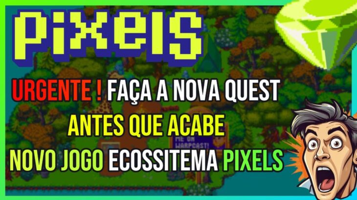 Pixels NFT Resumo AMA – URGENTE NOVA QUEST 24 HORAS, Novo jogo Ecossistema Pixels, Taskboard e + !