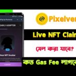 Pixelverse NFT Claim Live | সবাই দেখে নিন | লাইভে ক্লেম করার নিয়ম দেখালাম কত TON Gas ফি লাগবে PixeFI